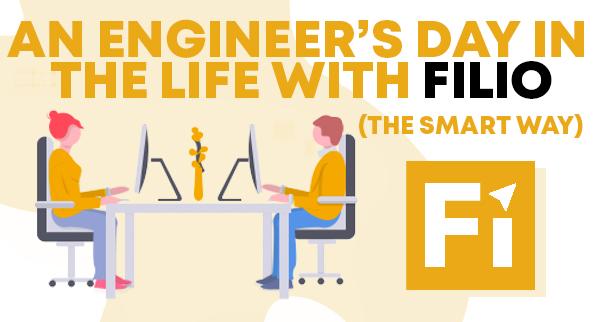 An Engineer’s Day with Filio